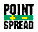 POINT SPREAD Game Information